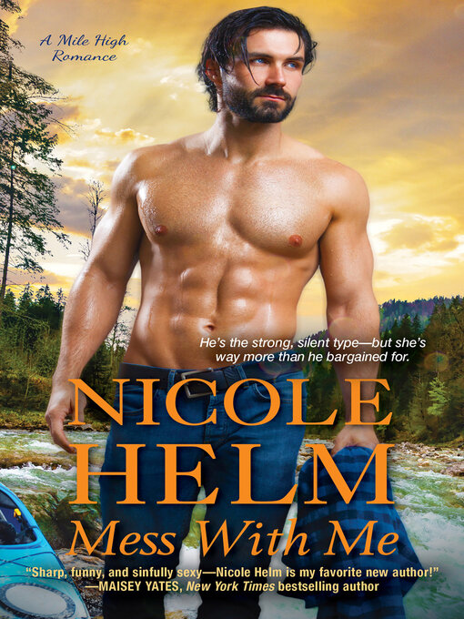Title details for Mess with Me by Nicole Helm - Available